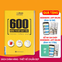 Sách 600 Động Từ Bất Quy Tắc Trong Tiếng Anh Cho Người Học Ngữ Pháp Căn Bản - Học Kèm App Online