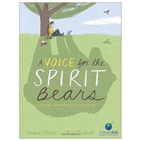 Sách - A Voice for the Spirit Bears: How One Boy Inspired Millions to Save a Rare Animal