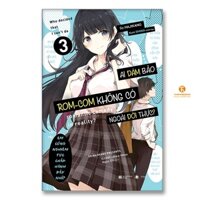 Sách Ai dám bảo rom-com không có ngoài đời thực? - Tập 3 - Thái Hà - Bản Quyền