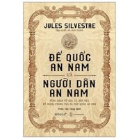 Sách AlphaBooks - Đế Quốc An Nam Và Người Dân An Nam