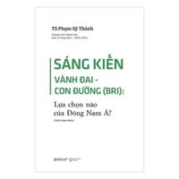 Sách AlphaBooks - Sáng kiến vành đai - con đường (BRI)