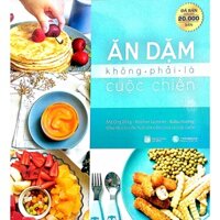 Sách - Ăn Dặm Không Phải Là Cuộc Chiến (có công thức nấu BLW)