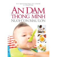 Sách - Ăn Dặm Thông Minh - Nuôi Con Mau Lớn