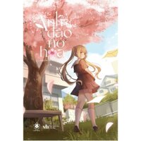 SÁCH - Anh Đào Nở Hoa - Mizuki Tsujimura