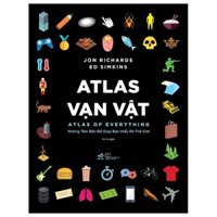 Sách Atlas Vạn Vật - Atlas Of Everything