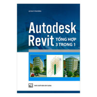 Sách - Autodesk Revit Tổng Hợp 3 Trong 1