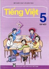 Sách Bài Học Giáo Khoa Tiếng Việt - Lớp 5 (Tập 1)