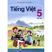 Sách Bài Học Giáo Khoa Tiếng Việt - Lớp 5 (Tập 2)