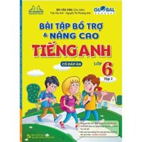 Sách - Bài tập bổ trợ và nâng cao tiếng anh lớp 6 tập 2 có đáp án