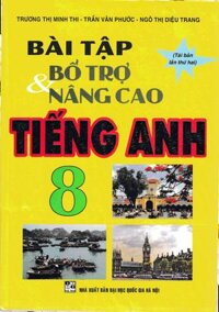 Sách - Bài Tập Bổ Trợ Và Nâng Cao Tiếng Anh 8 - Newshop