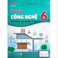 Sách - Bài tập Công Nghệ cơ bản và nâng cao Lớp 6 Theo Chương trình Giáo dục phổ thông 2018