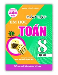 Sách - Bài Tập Em Học Toán Lớp 8 - Tập 2 Biên Soạn Theo Chương Trình Mới HA