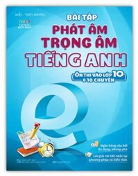 Sách - Bài tập phát âm trọng âm tiếng Anh ôn thi vào lớp 10 và 10 chuyên  MG