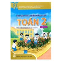 Sách - Bài tập phát triển năng lực môn Toán lớp 2 tập 2 - Theo chương trình giáo dục phổ thông 2018