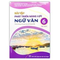 Sách - Bài tập phát triển năng lực môn ngữ văn lớp 6 - kết nối tri thức cuộc sống tập 1