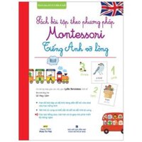 Sách Bài Tập Theo Phương Pháp Montessori - Tiếng Anh Vỡ Lòng Kèm file MP3