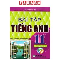 Sách Bài Tập Tiếng Anh 11 - Không Đáp Án (Theo Chương Trình Kết Nối)