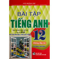 Sách - Bài Tập Tiếng Anh 12 (Dùng Kèm Global Success) - Lưu Hoằng Trí