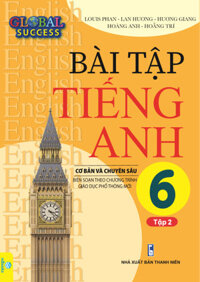 Sách - Bài Tập Tiếng Anh 6 Cơ Bản Và Chuyên Sâu Biên soạn theo chương trình GDPT mới Global Success - ndbooks - Tập 2