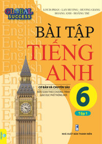 Sách - Bài Tập Tiếng Anh 6 Cơ Bản Và Chuyên Sâu Biên soạn theo chương trình GDPT mới Global Success - ndbooks - Tập 1