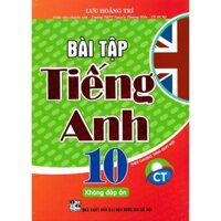 Sách - Bài Tập Tiếng Anh Lớp 10 - Không Đáp Án (Theo Chương Trình GDPT Mới)