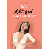 Sách - Bạn Đắt Giá Bao Nhiêu? (Tái Bản 2025) - SAZ