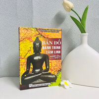 Sách - Bản Đồ Hành Trình Tâm Linh - Thiền Sư Sayadaw U Jotika