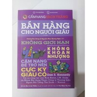 Sách-Bán hàng cho người giàu, không giới hạn ,không khoan nhượng (cẩm nang trở nên cực kỳ giàu có- cẩm nang bách thắng )