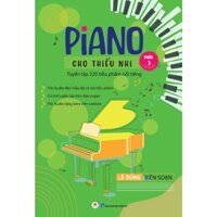 Sách - (bản mới kèm file audio) Piano Cho Thiếu Nhi Tuyển Tập 220 Tiểu Phẩm Nổi Tiếng Phần 3