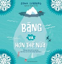 Sách - Băng và hơn thế nữa - Dưới góc nhìn vật lí và văn hóa, kèm theo các trò chơi và thực hành thú vị