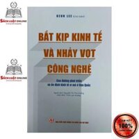 Sách - Bắt kịp kinh tế và nhảy vọt công nghệ Con đường phát triển và ổn định kinh tế vĩ mô ở Hàn Quốc