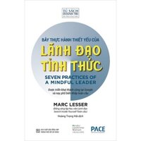 Sach - Bảy Thực Hành Thiết Yếu Của Nhà Lãnh Đạo Tỉnh Thức