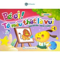 Sách Bé Ơi Tô Màu Thật Là Vui - Song Ngữ Việt - Anh 3 - 6 Tuổi - Tập 1