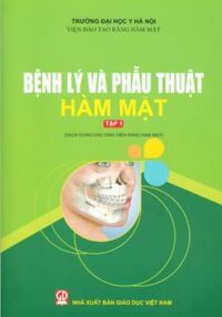 Sách - Bệnh Lý Và Phẫu Thuật Hàm Mặt Tập 1 DN