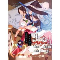 Sách Bị Đuổi Khỏi Nhóm Anh Hùng, Tôi Muốn Sống Tự Do Tự Tại Ở Vương Đô Tập 2 - Ban Quyên - Bản thường, Bản thường