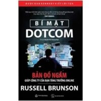 Sách - Bí Mật Dotcom - Bản Đồ Ngầm Giúp Công Ty Của Bạn Tăng Trưởng Online