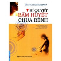 Sách - Bí quyết bấm huyệt chữa bệnh