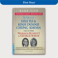Sách Bí Quyết Đầu Tư Và Kinh Doanh Chứng Khoán Của Tỷ Phú Warren Buffett Và George Soros - Book ABCD