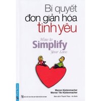 Sách - Bí quyết đơn giản hóa tình yêu - How to simplify your love