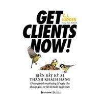 Sách Biến Bất Kỳ Ai Thành Khách Hàng - Get Clients Now