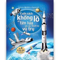 Sách - Big book of rockets and spacecraft – Cuốn sách khổng lồ về tên lửa và các thiết bị vũ trụ