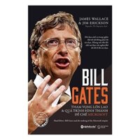 Sách - Bill Gates-Tham vọng lớn lao và quá trình hình thành đế chế Microsoft