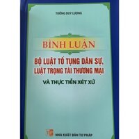 Sách - Bình luận bộ luật tố tụng dân sự, Luật trọng tài thương mại và thực tiễn xét xử