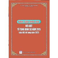 Sách - Bình luận khoa học Bộ luật Tố tụng hình sự năm 2015 (sửa đổi, bổ sung năm 2021)