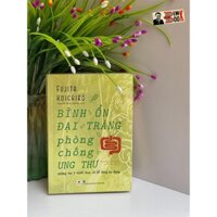 Sách – Bình ổn đại tràng, phòng chống ung thư - Huy Hoàng - NXB Thanh Niên