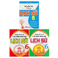 Sách - Bộ 3 Hướng dẫn trả lời câu hỏi và bài tập lịch sử lớp 6+đề kiểm tra đánh giá lịch sử lớp 6 chân trời+kết nối (HA)