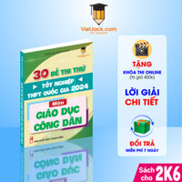 Sách - Bộ 30 đề thi thử THPT Quốc gia môn GDCD năm 2024 VietJack