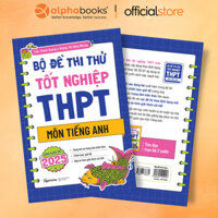 Sách - Bộ Đề Thi Thử Tốt Nghiệp THPT Môn Tiếng Anh - Định dạng mới từ 2025 (Gamma)