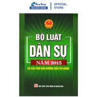 Sách - Bộ Luật Dân Sự Năm 2015 Và Các Văn Bản Hướng Dẫn Thi Hành (DH)