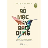 Sách - Bỏ Mặc Hay Bao Dung -  AZB